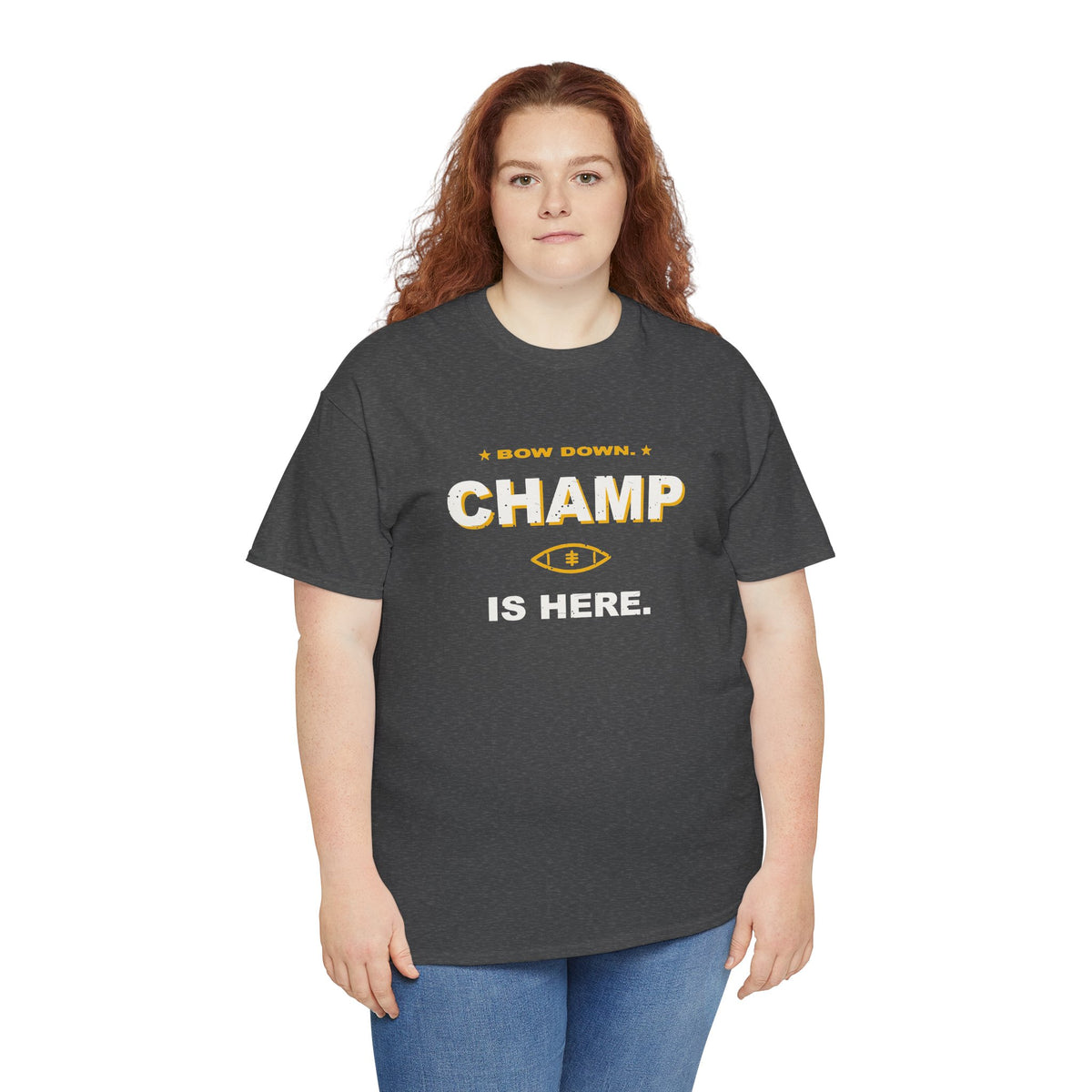 Bow Down. Champ Is Here. T-Shirt