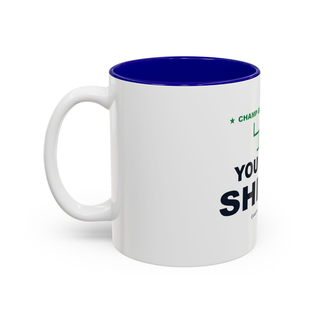 Champ Gets Paid. You Get Shirt. Two-Tone Mug