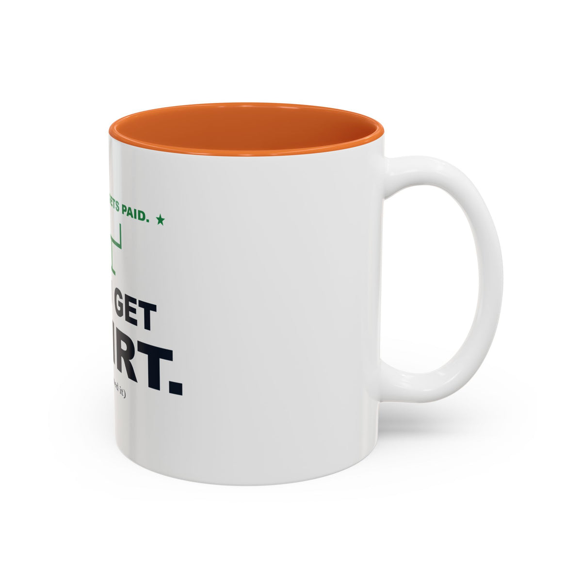Champ Gets Paid. You Get Shirt. Two-Tone Mug