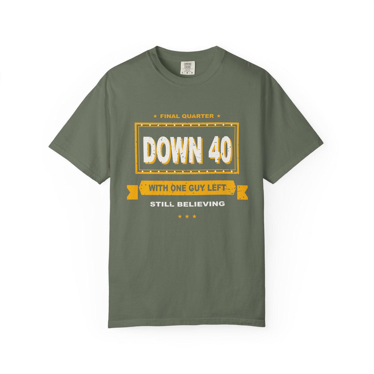 Down 40 With One Guy Left Heavyweight Garment-Dyed Tee