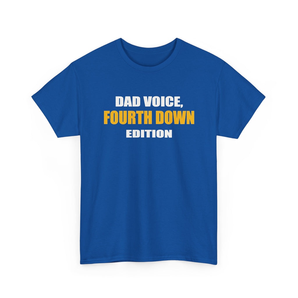 Dad Voice, Fourth Down Edition T-Shirt