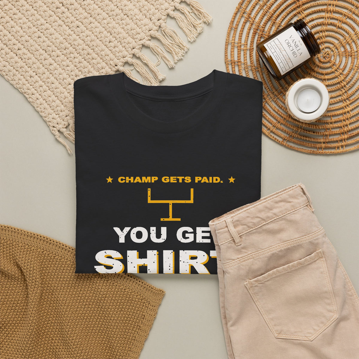 Champ Gets Paid. You Get Shirt. T-Shirt