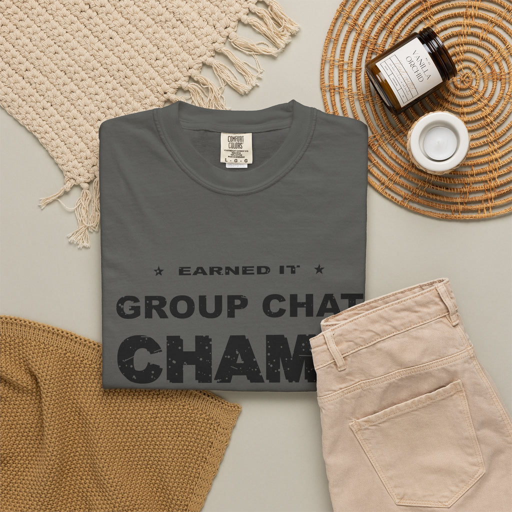 Group Chat Champ Heavyweight Garment-Dyed Tee