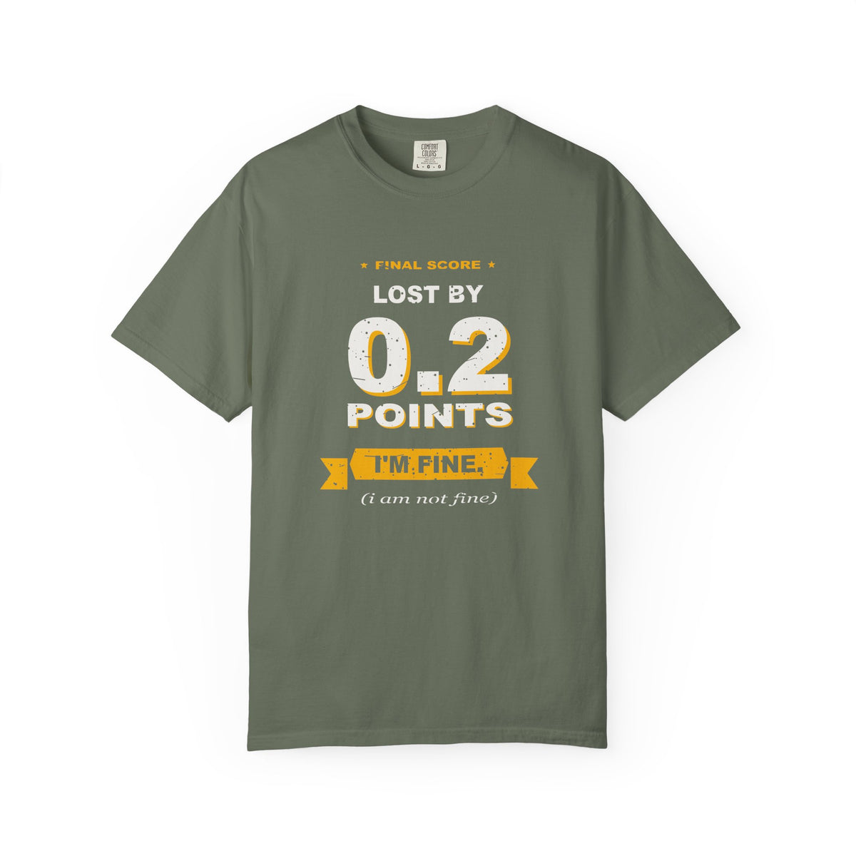 0.2 Points. I'm Fine. Heavyweight Garment-Dyed Tee