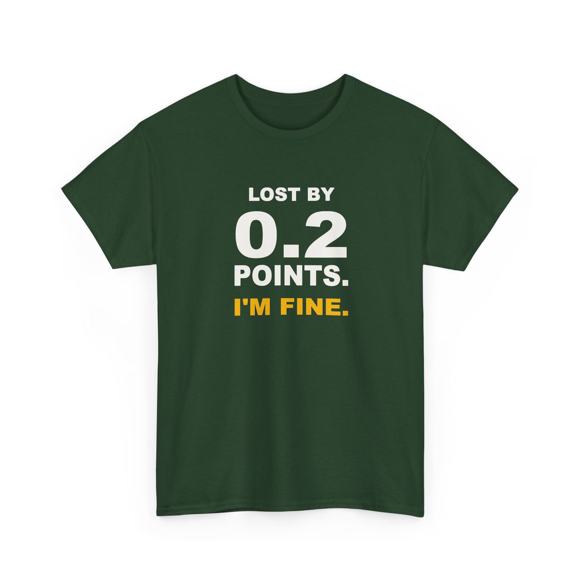 0.2 Points I'm Fine T-Shirt