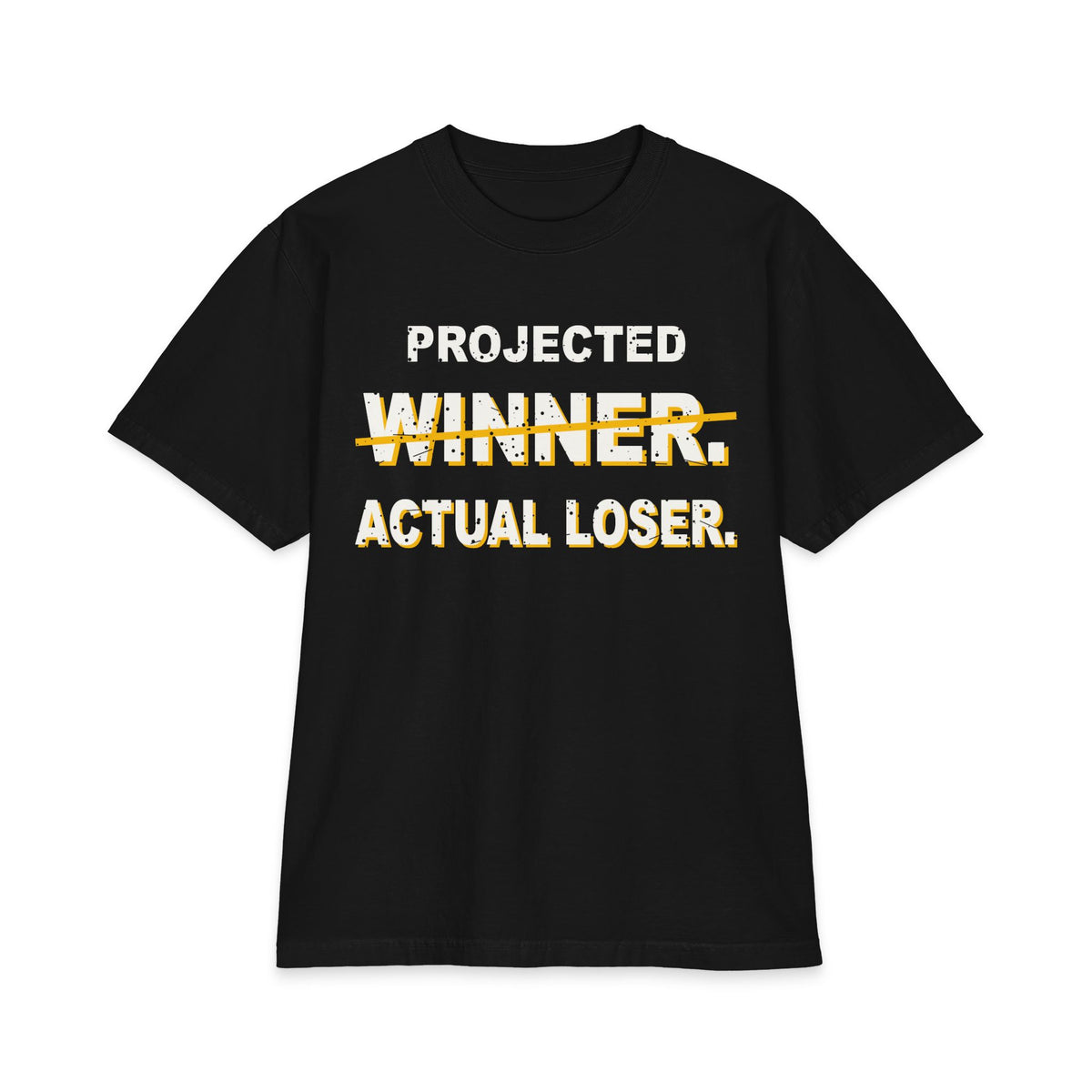 Projected Winner. Actual Loser. Max Heavyweight Oversized Tee