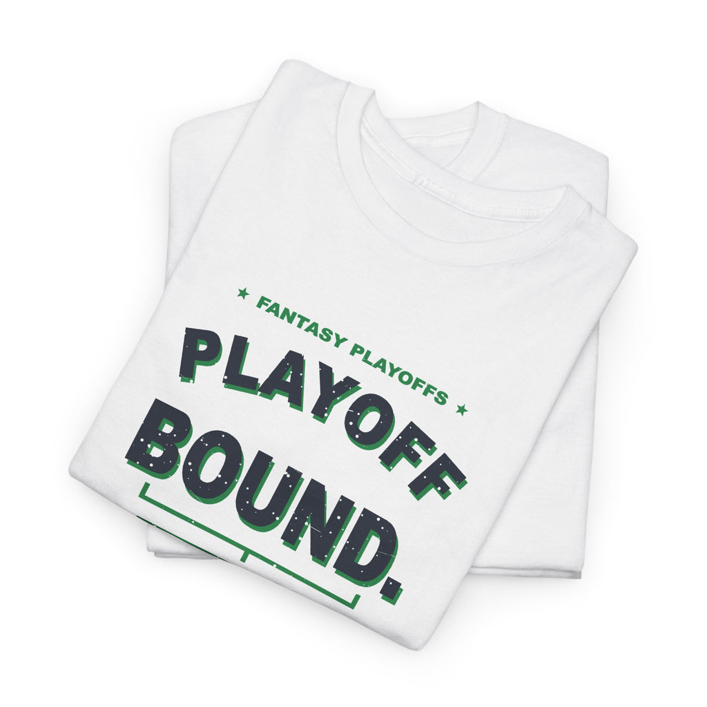 Playoff Bound. Somehow. T-Shirt