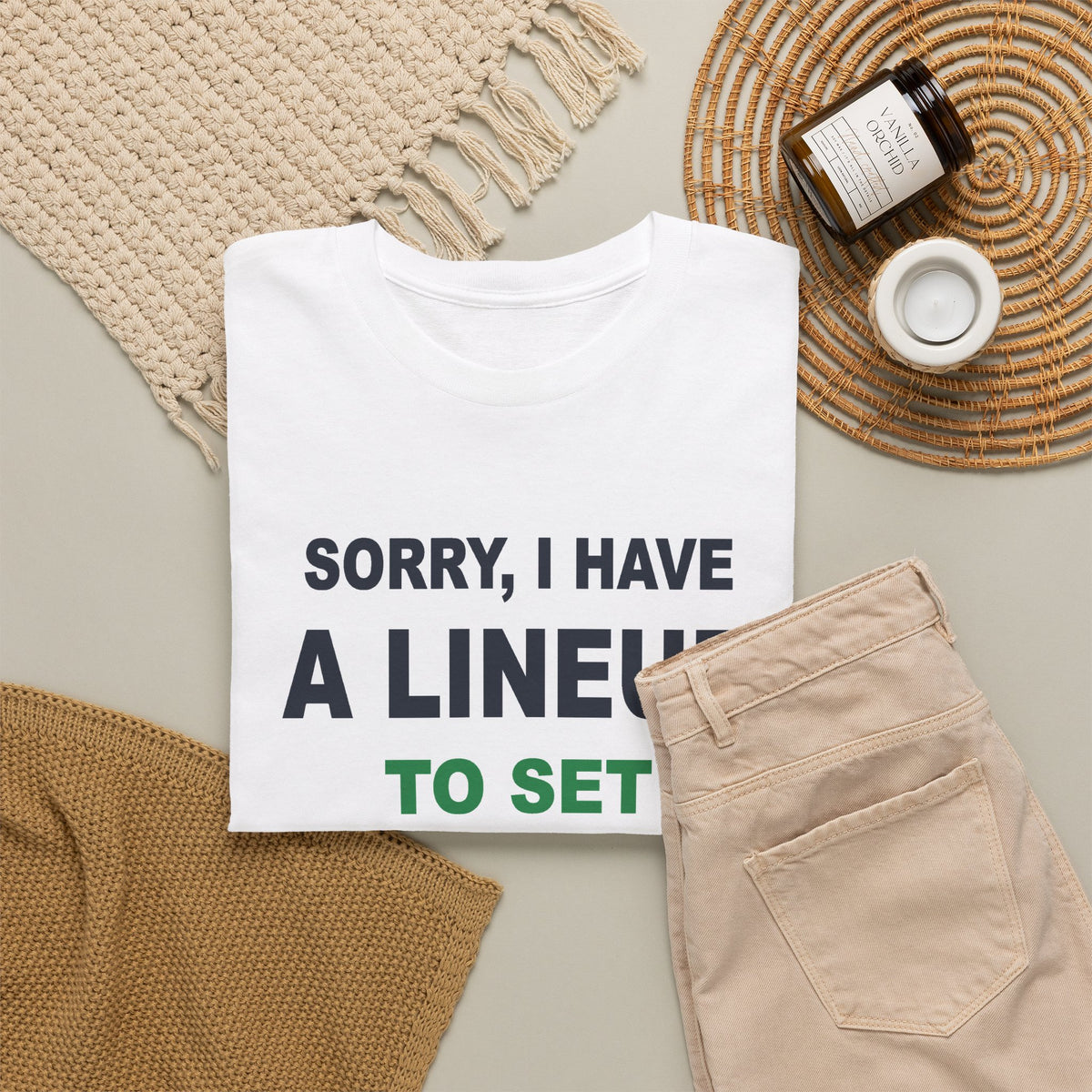 Sorry, I Have A Lineup To Set T-Shirt