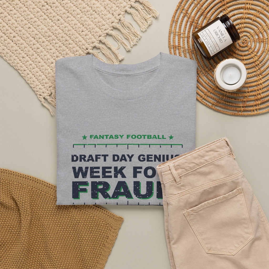 Draft Day Genius. Week Four Fraud. T-Shirt