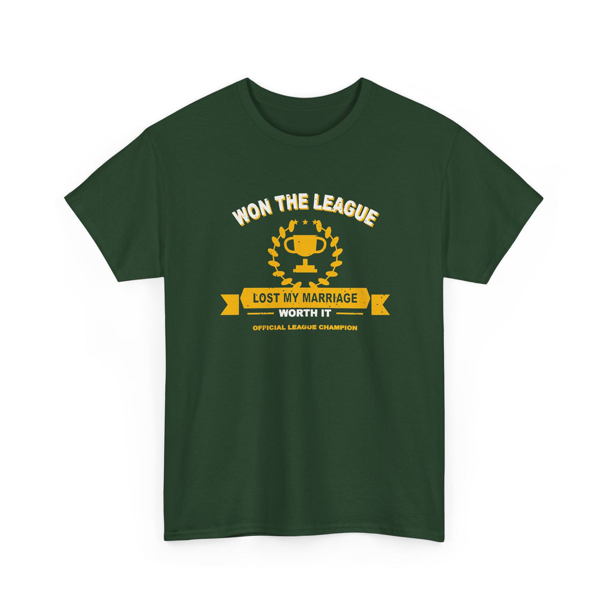 Won The League. Lost My Marriage. T-Shirt