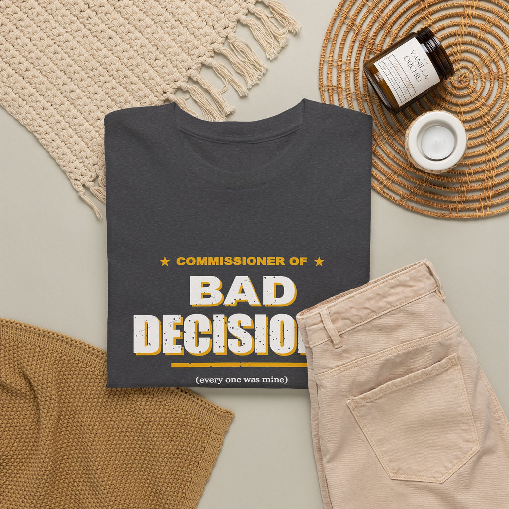 Commissioner Of Bad Decisions T-Shirt