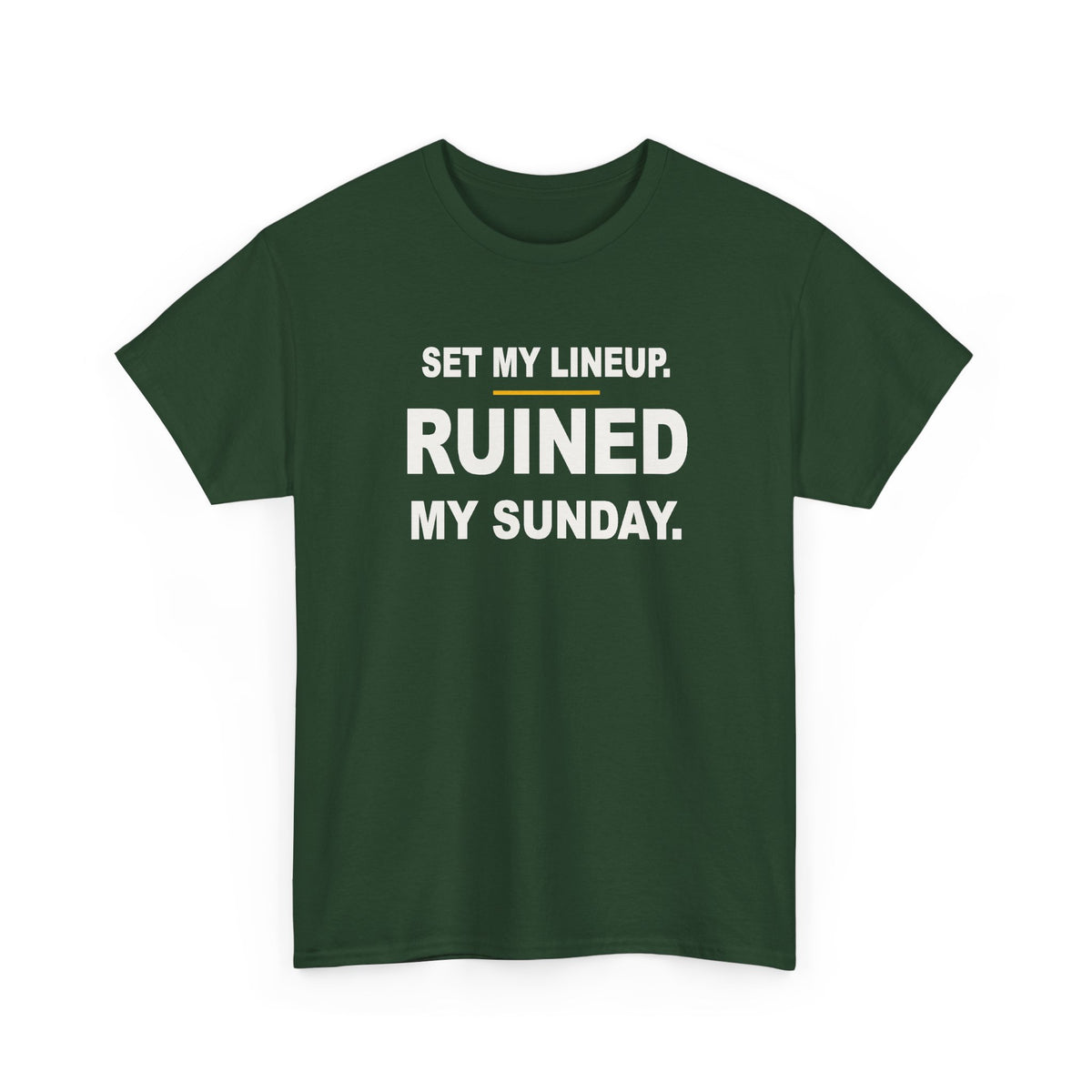 Set My Lineup. Ruined My Sunday. T-Shirt
