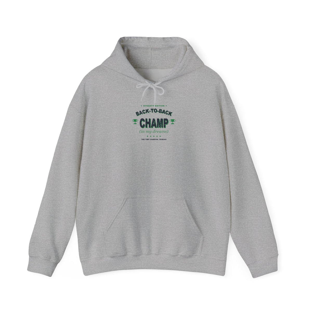 Back-To-Back Champ (In My Dreams) Hoodie