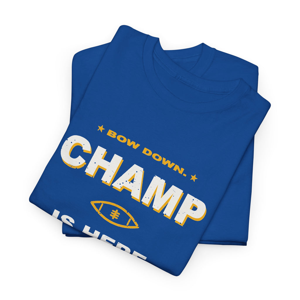 Bow Down. Champ Is Here. T-Shirt