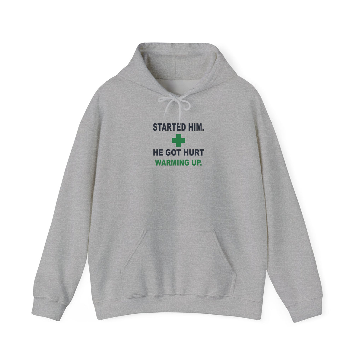 Started Him. He Got Hurt Warming Up. Hoodie