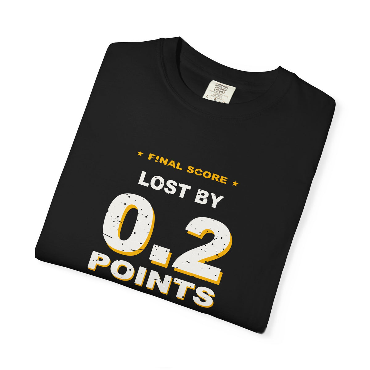 0.2 Points. I'm Fine. Heavyweight Garment-Dyed Tee