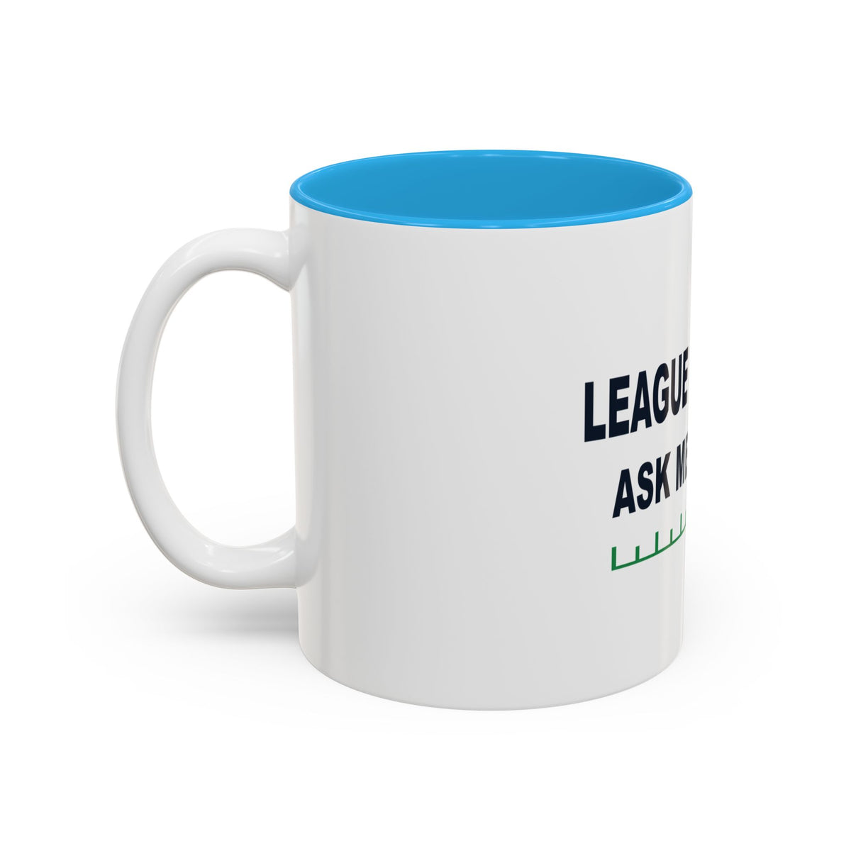 League Champ. Ask Me How. Two-Tone Mug