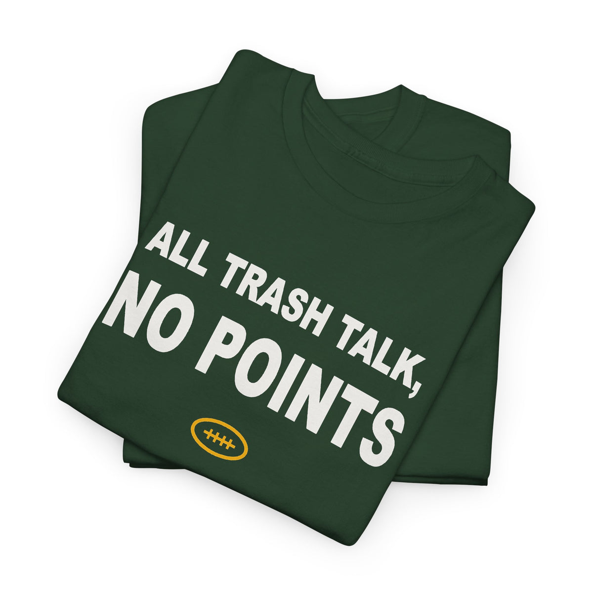 All Trash Talk, No Points T-Shirt
