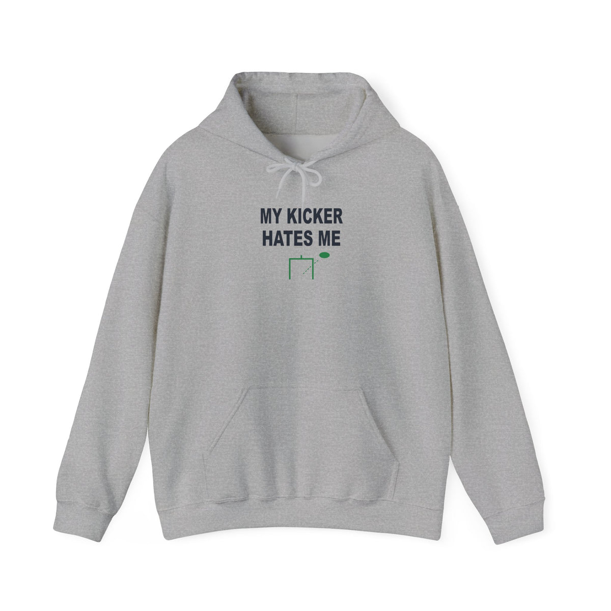 My Kicker Hates Me Hoodie