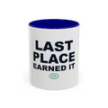 Last Place Earned It Two-Tone Mug