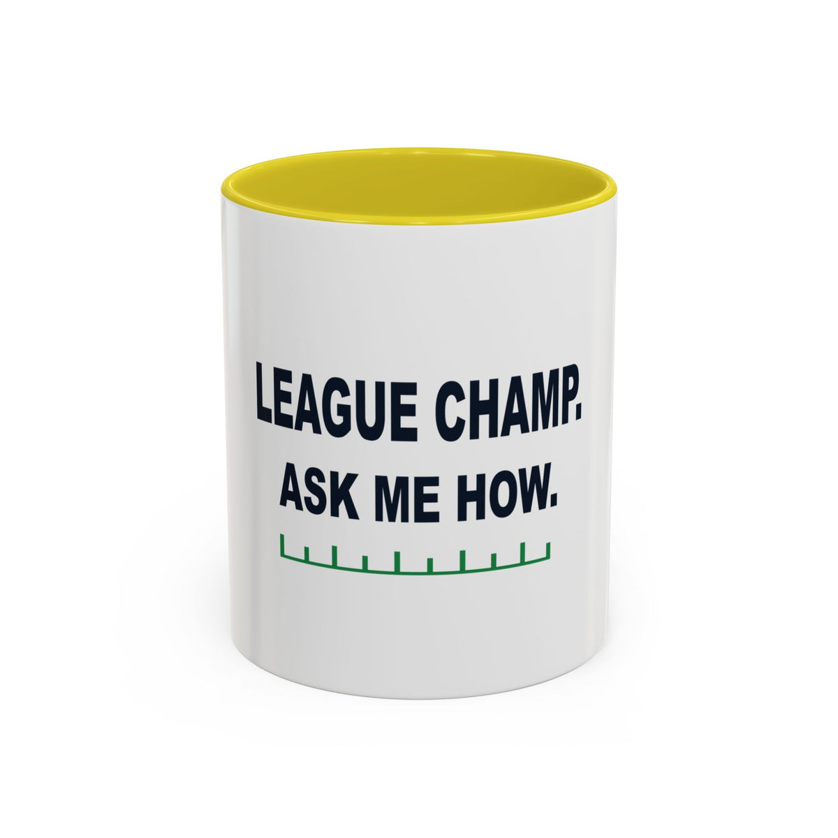 League Champ. Ask Me How. Two-Tone Mug
