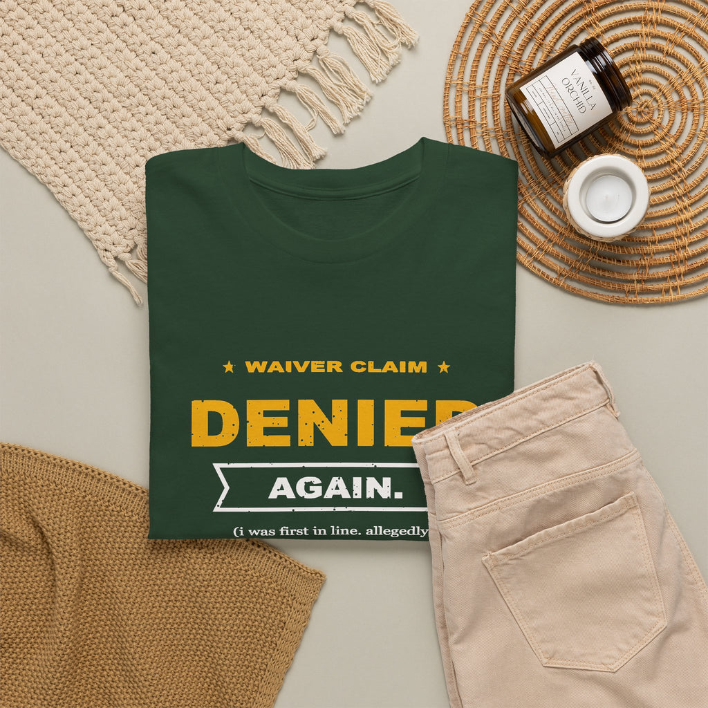 Waiver Claim Denied. Again. T-Shirt