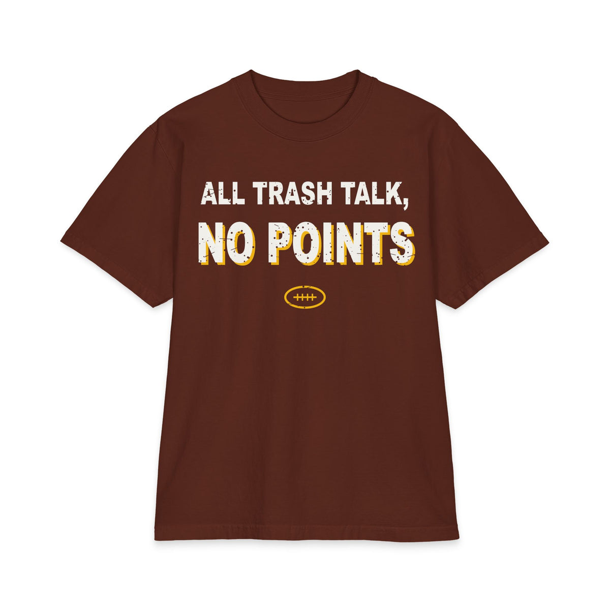 All Trash Talk, No Points Max Heavyweight Oversized Tee