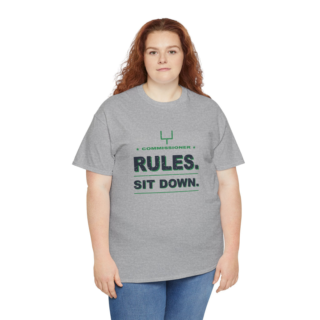 Commissioner Rules. Sit Down. T-Shirt