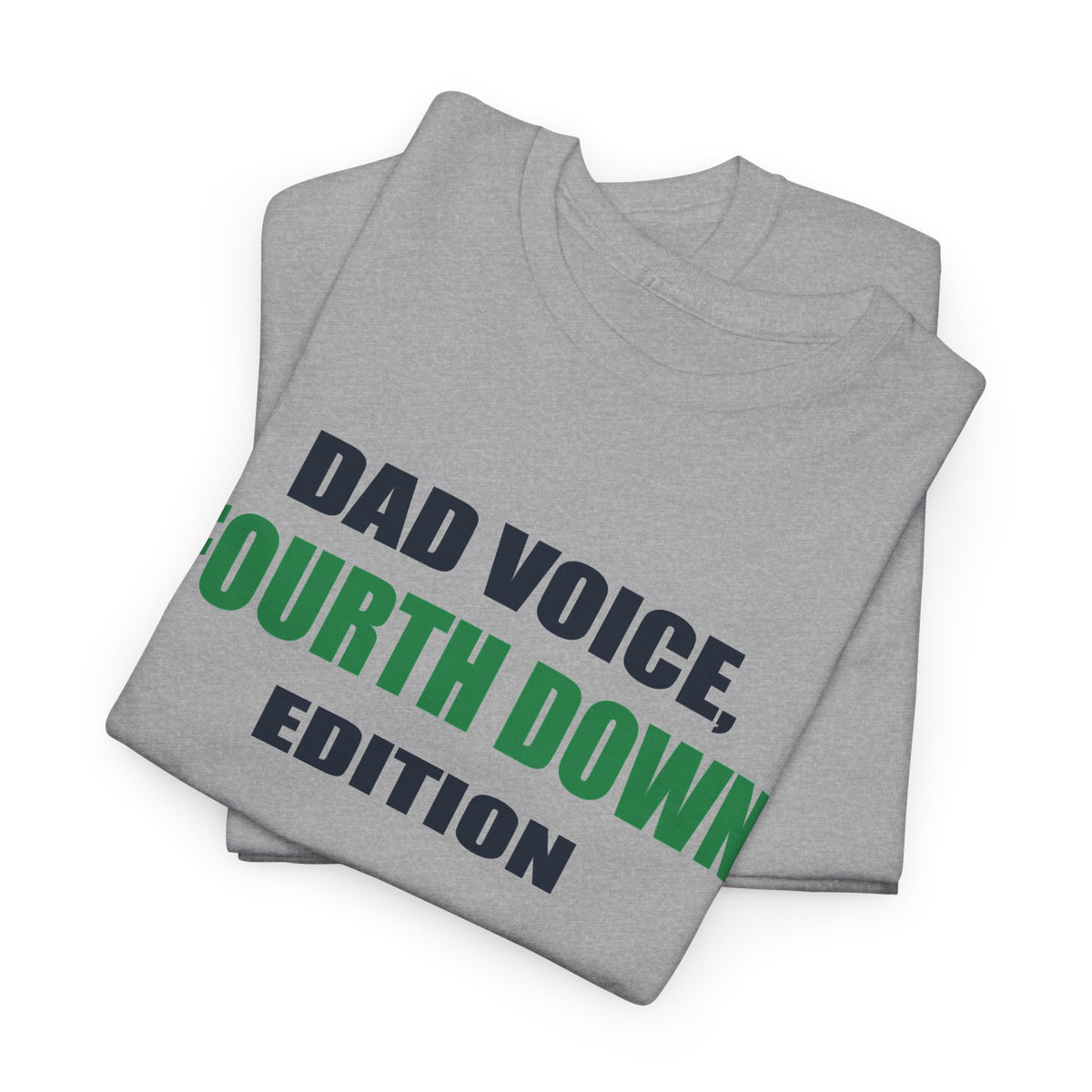 Dad Voice, Fourth Down Edition T-Shirt