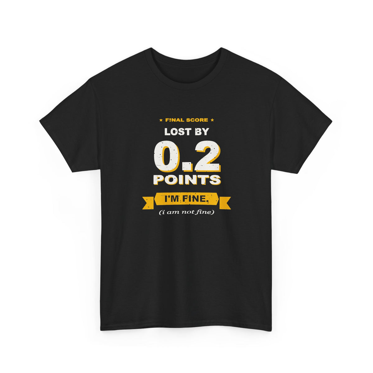 0.2 Points. I'm Fine. T-Shirt