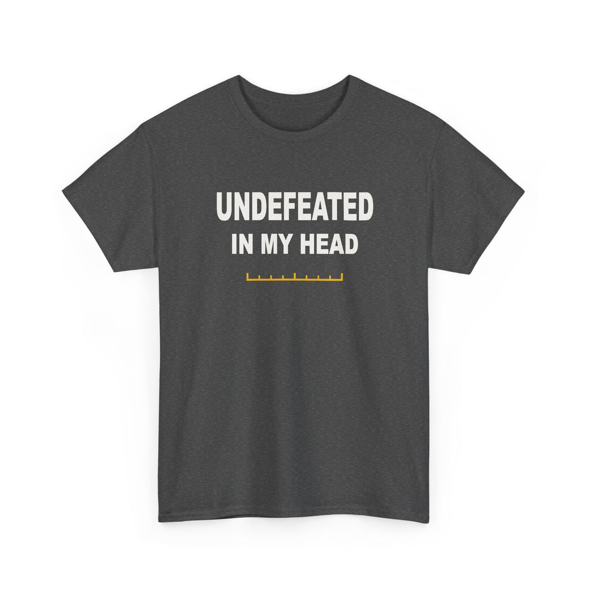 Undefeated In My Head T-Shirt