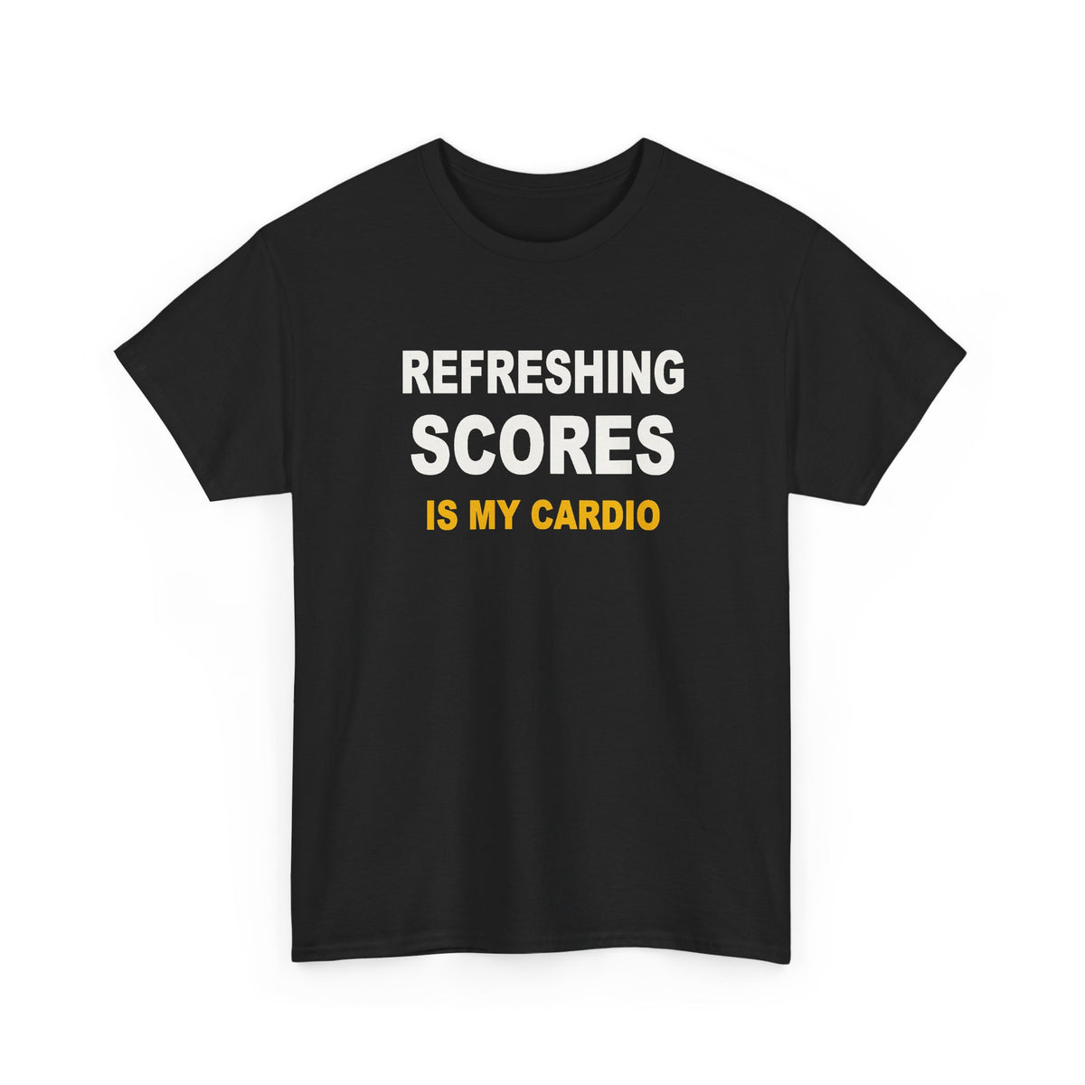 Refreshing Scores Is My Cardio T-Shirt