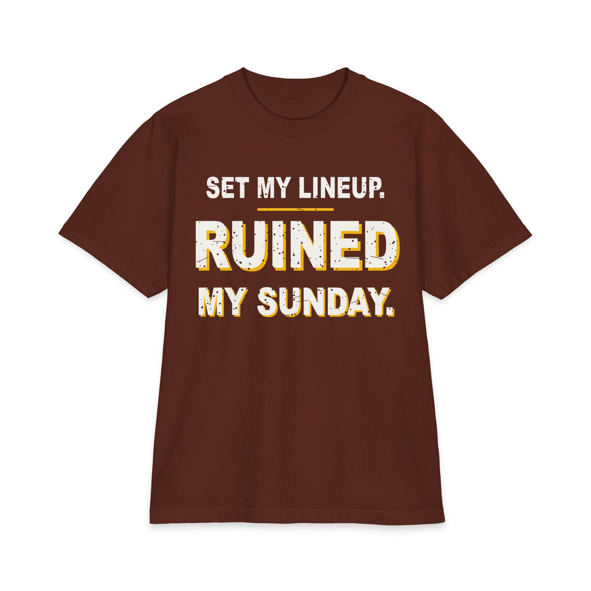 Set My Lineup. Ruined My Sunday. Max Heavyweight Oversized Tee