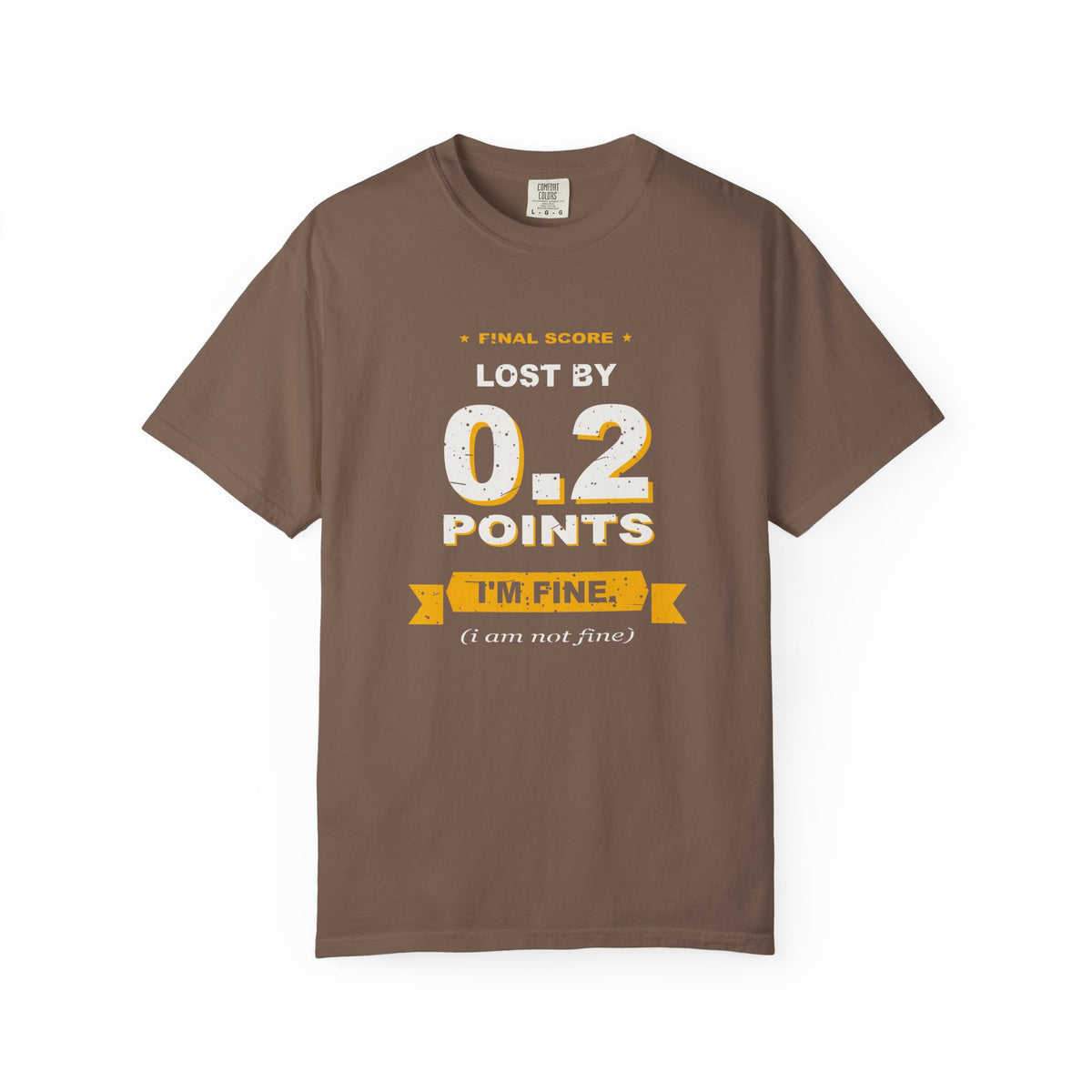 0.2 Points. I'm Fine. Heavyweight Garment-Dyed Tee