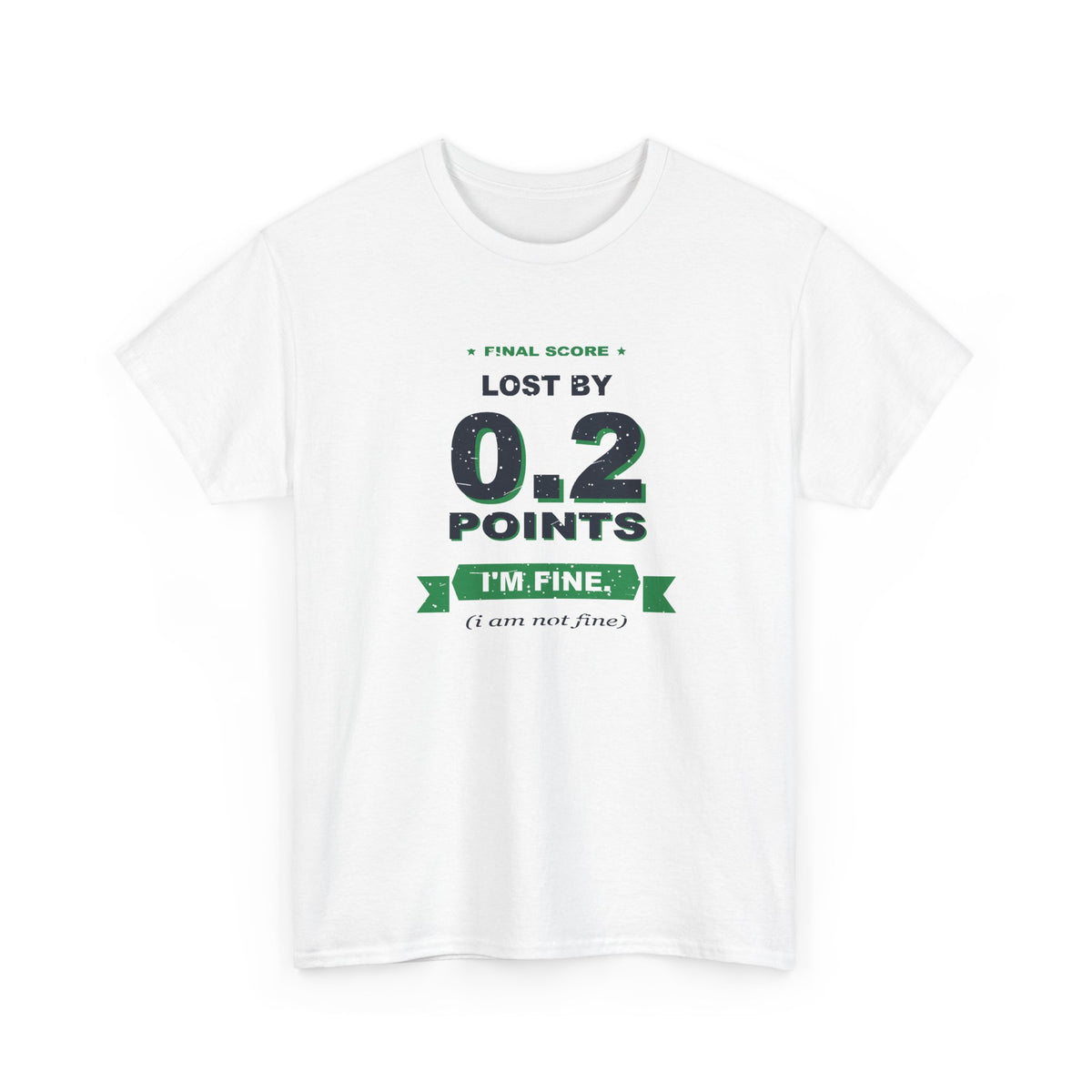 0.2 Points. I'm Fine. T-Shirt