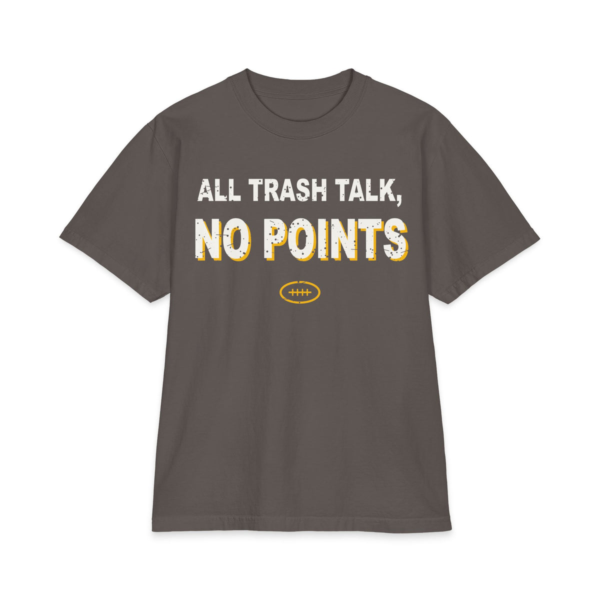 All Trash Talk, No Points Max Heavyweight Oversized Tee