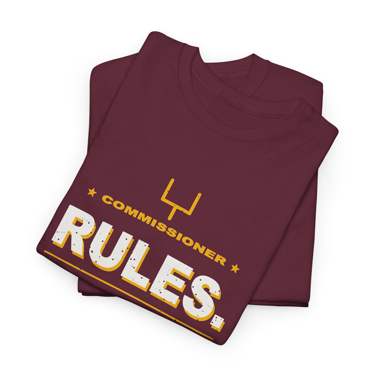 Commissioner Rules. Sit Down. T-Shirt