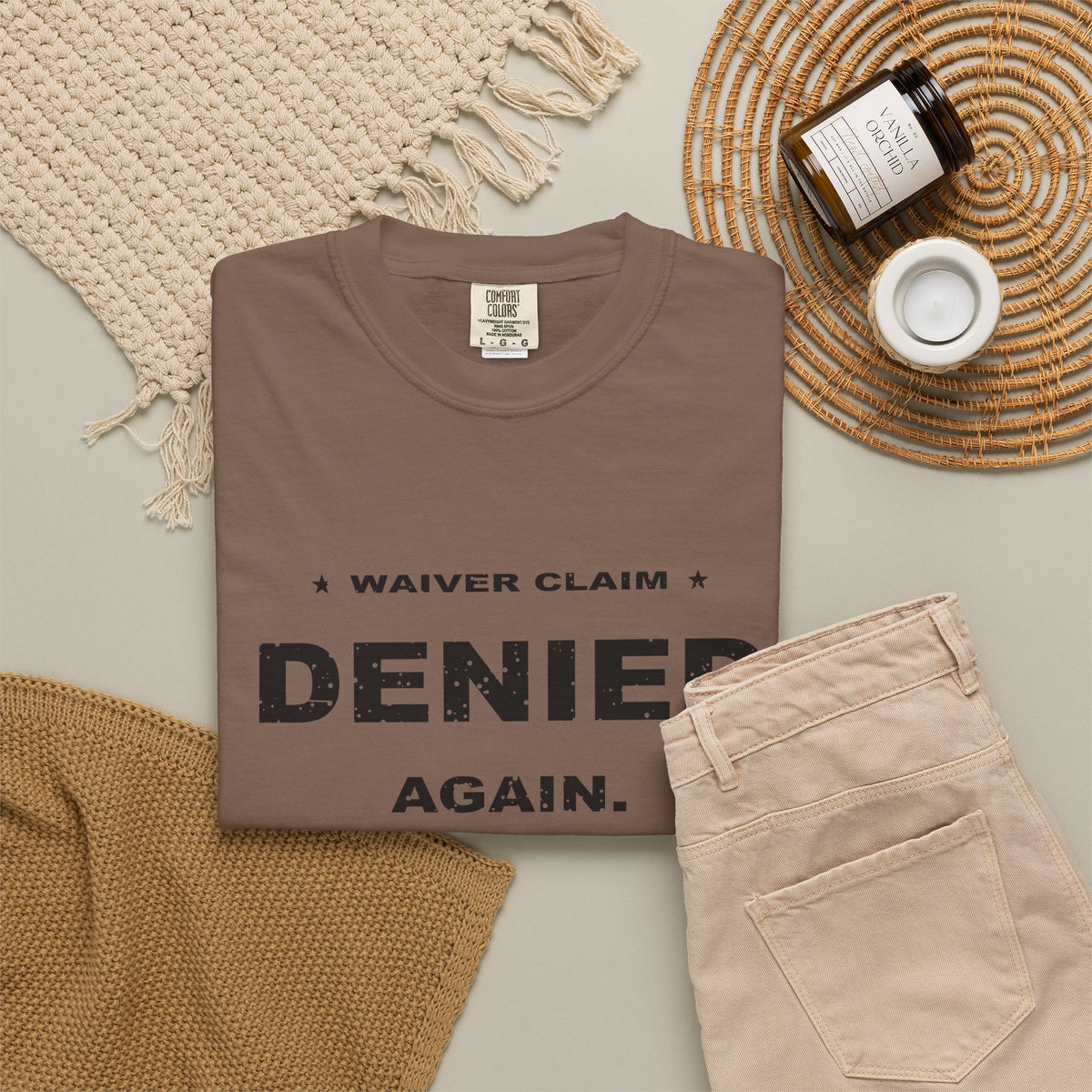 Waiver Claim Denied. Again. Heavyweight Garment-Dyed Tee