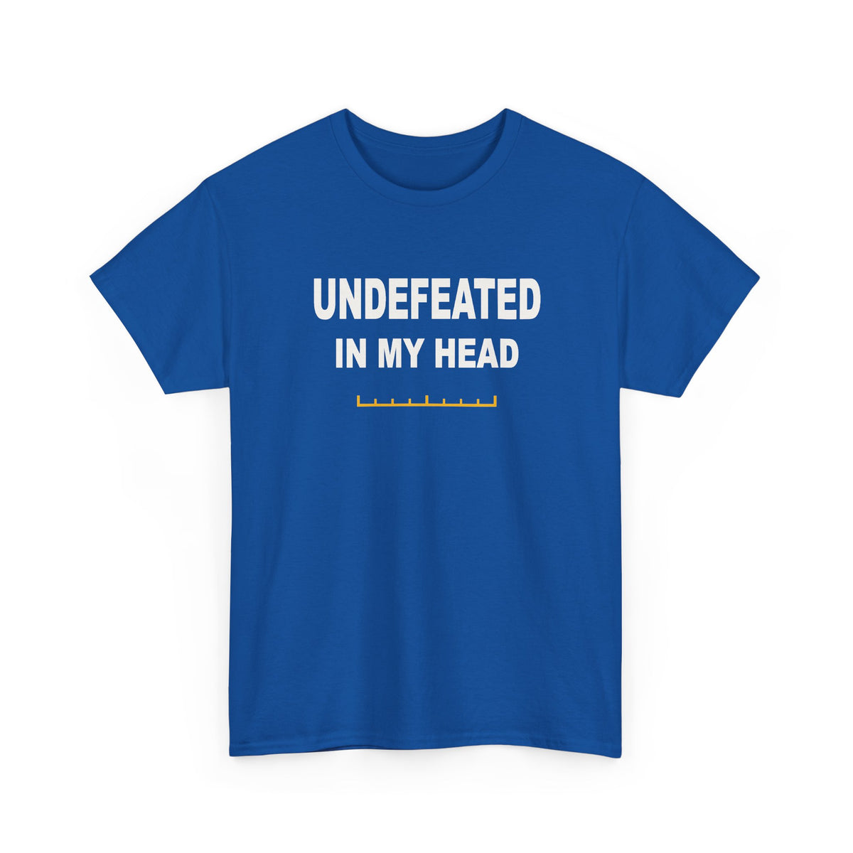 Undefeated In My Head T-Shirt
