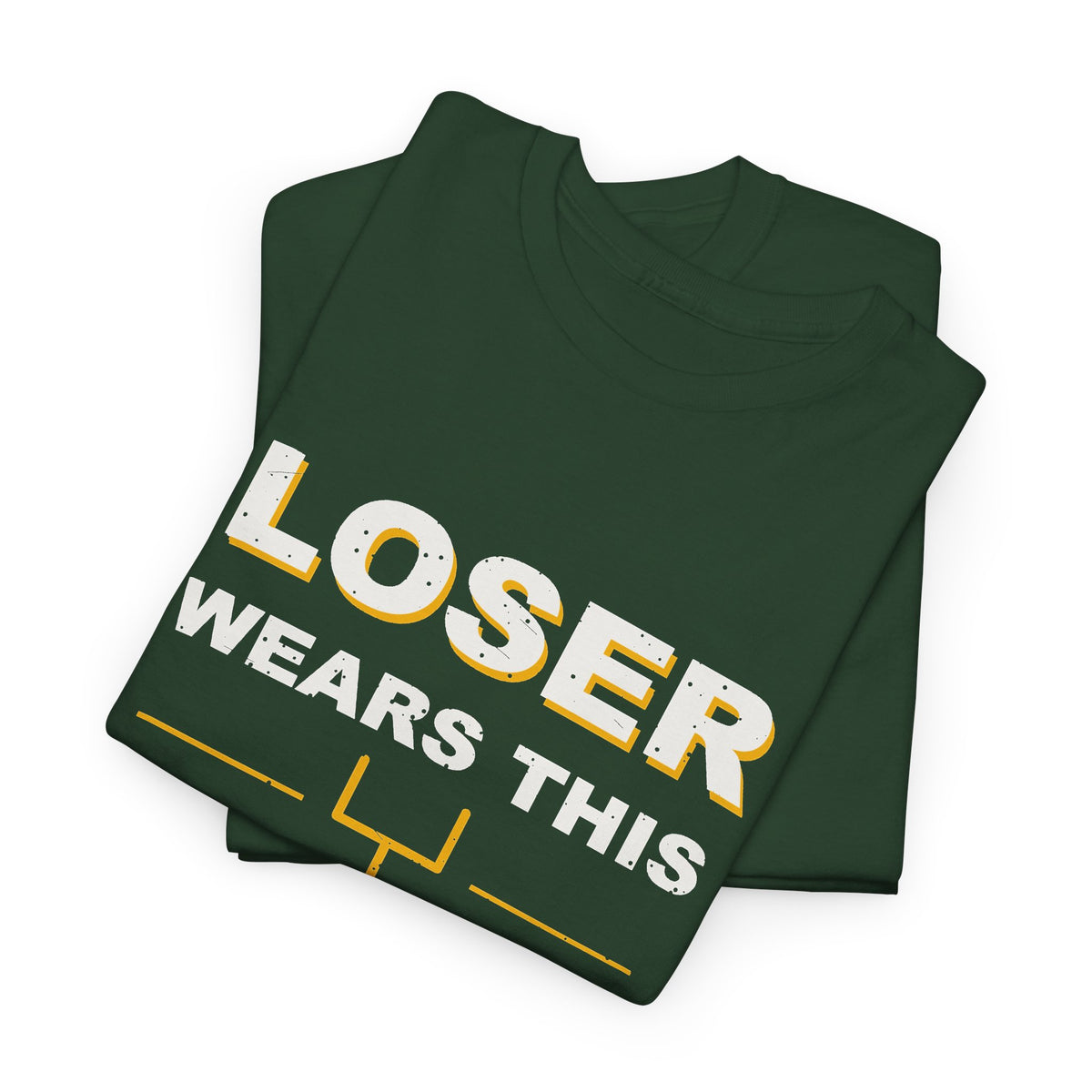 Loser Wears This Shirt T-Shirt