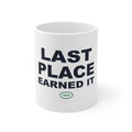 Last Place Earned It White Mug