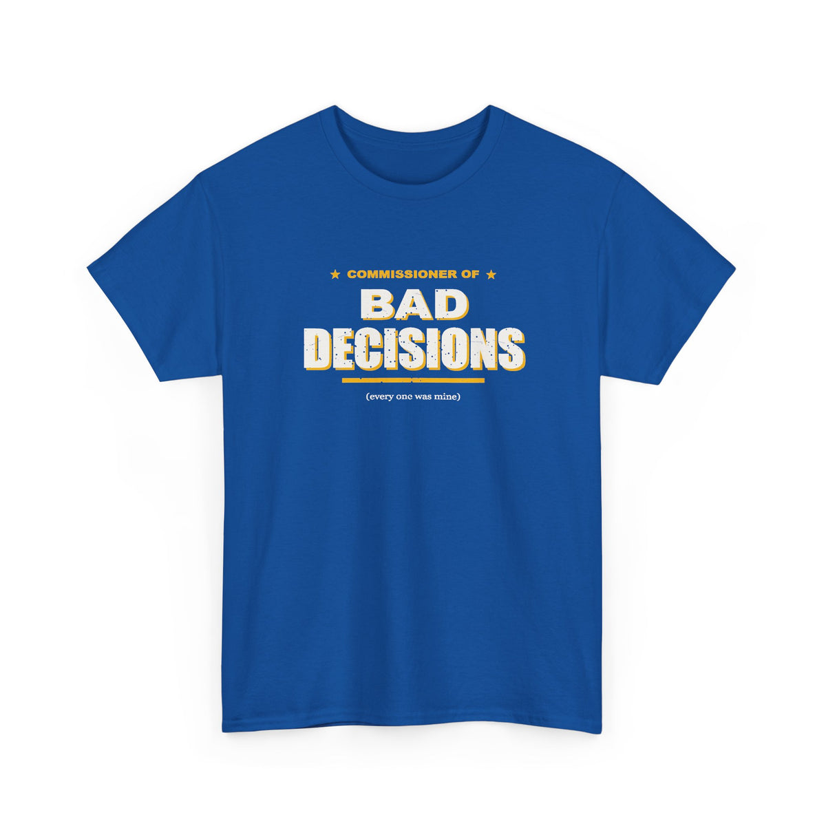 Commissioner Of Bad Decisions T-Shirt
