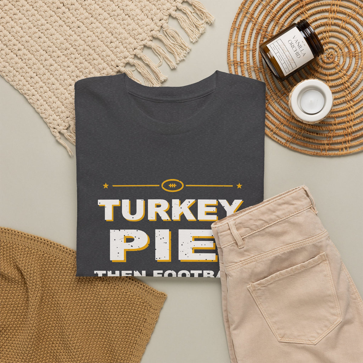 Turkey, Pie, Then Football T-Shirt