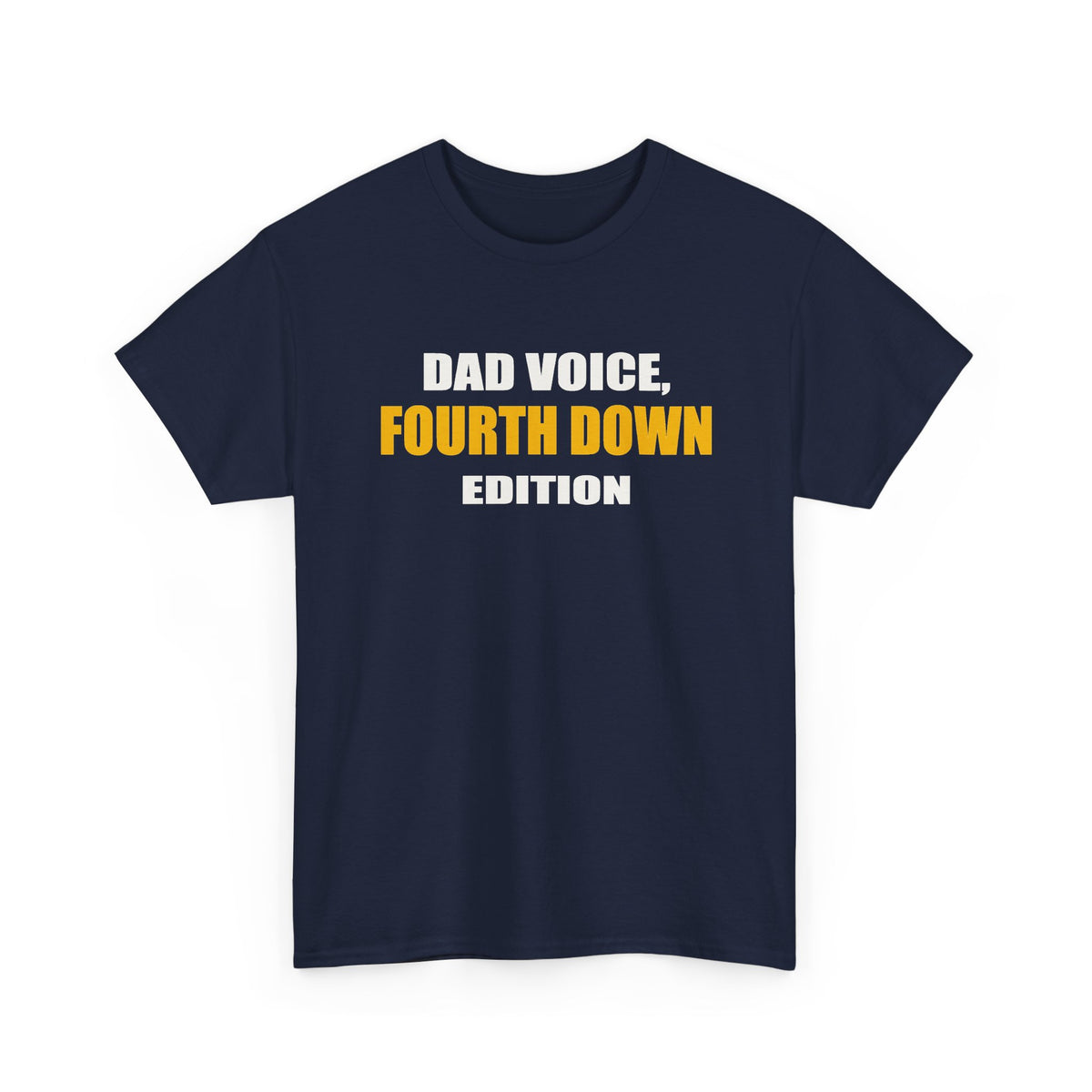 Dad Voice, Fourth Down Edition T-Shirt
