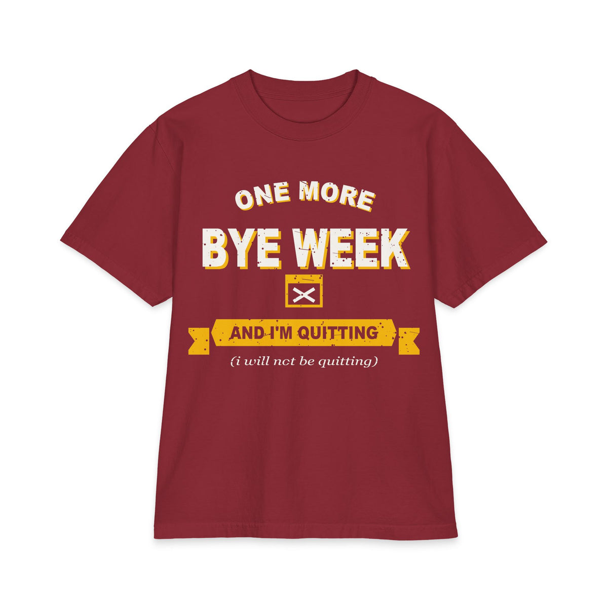 One More Bye Week And I'm Quitting Max Heavyweight Oversized Tee