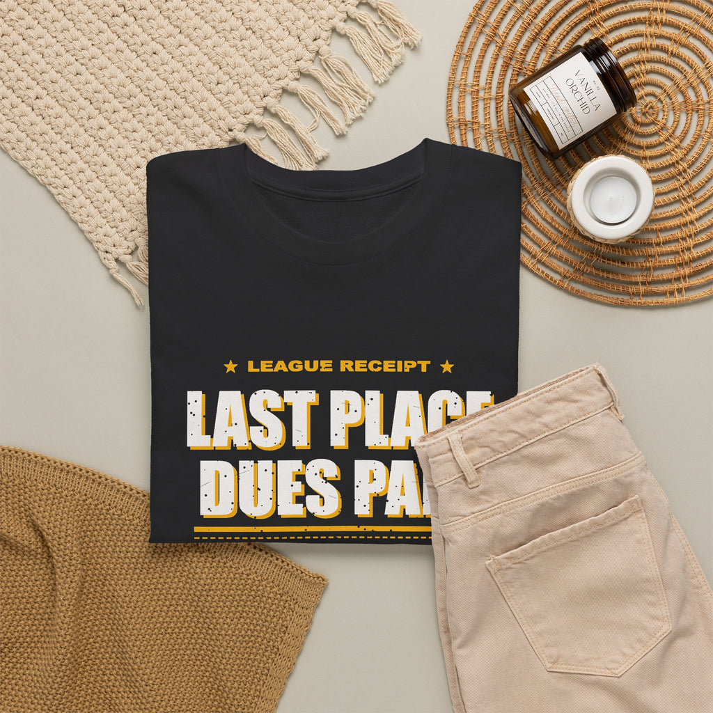 Last Place Dues Paid T-Shirt