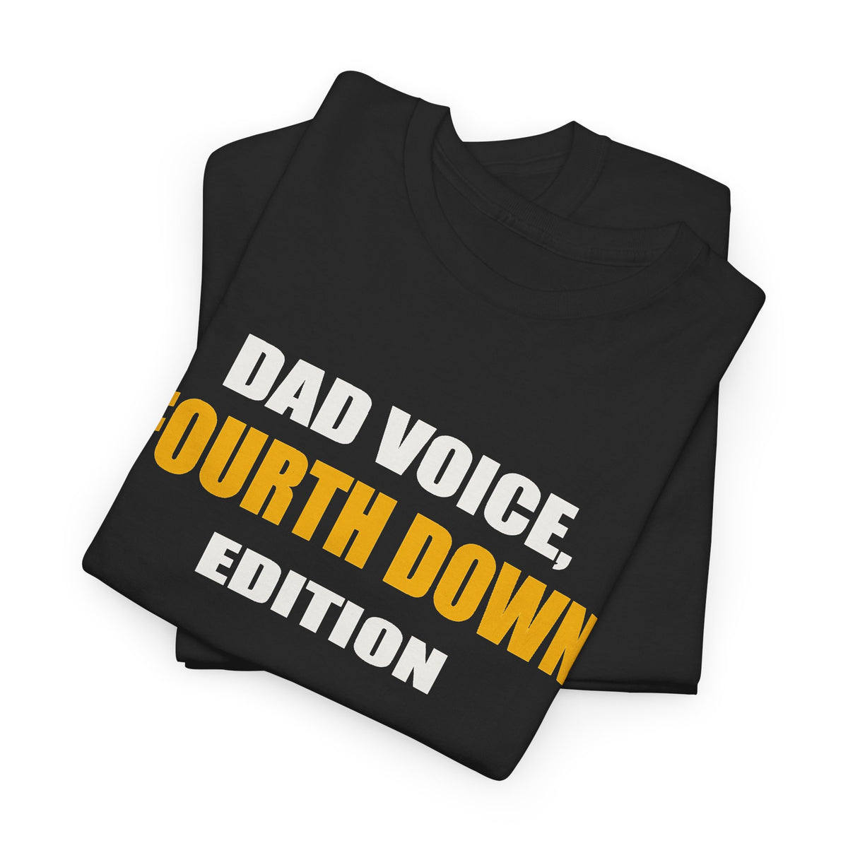 Dad Voice, Fourth Down Edition T-Shirt