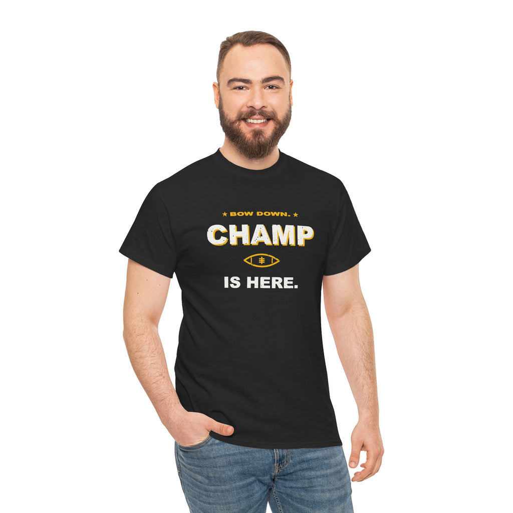 Bow Down. Champ Is Here. T-Shirt