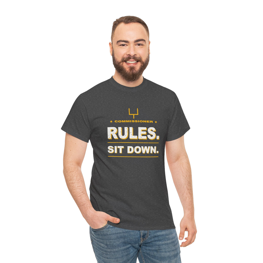 Commissioner Rules. Sit Down. T-Shirt