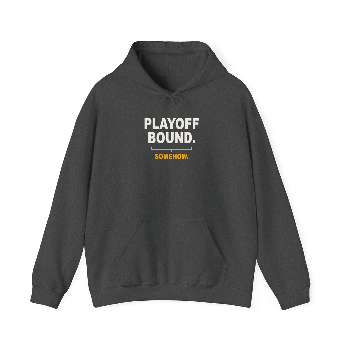 Playoff Bound. Somehow. Hoodie